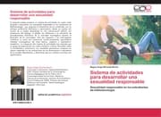 Cover von Sistema de actividades para desarrollar una sexualidad responsable