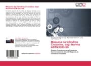 Cover von Maquina de Cilindros Cruzados, bajo Norma ASTM G83-96