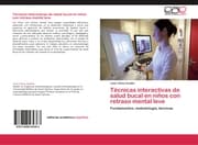 Cover von Técnicas interactivas de salud bucal en niños con retraso mental leve