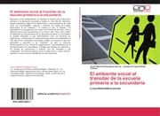 Cover von El ambiente social al transitar de la escuela primaria a la secundaria
