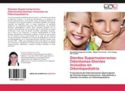 Cover von Dientes Supernumerarios-Odontomas-Dientes Incluídos en Odontopediatría