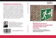 Cover von Optimizacion de la senalizacion de seguridad usando CAD y eye tracking