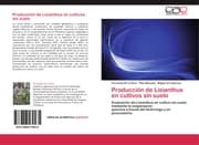 Cover von Produccion de Lisianthus en cultivos sin suelo