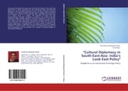 Cover von 'Cultural Diplomacy in South-East-Asia: Indias Look East Policy'