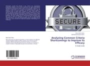 Cover von Analyzing Common Criteria Shortcomings to Improve its Efficacy