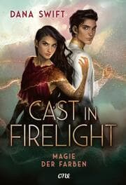 Cover von Cast in Firelight - Magie der Farben