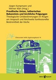Cover von Preußische Union, lutherisches Bekenntnis und kirchliche Prägungen