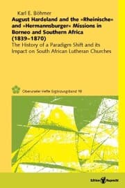 Cover von August Hardeland and the »Rheinische« and »Hermannsburger« Missions in Borneo and Southern Africa (1839-1870)