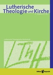 Cover von Lutherische Theologie und Kirche, Heft 04/2013