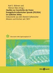 Cover von Quellen zur Geschichte der Freien evangelisch-lutherischen Synode in Südafrika (FELSISA)