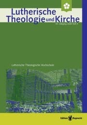 Cover von Lutherische Theologie und Kirche - Heft 04/2020