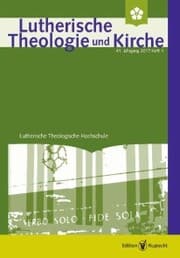 Cover von Lutherische Theologie und Kirche, Heft 01/2017