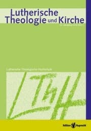 Cover von Lutherische Theologie und Kirche, Heft 02/2014