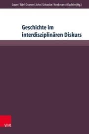Cover von Geschichte im interdisziplinären Diskurs