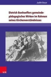 Cover von Dietrich Bonhoeffers gemeindepädagogisches Wirken im Rahmen seines Kirchenverständnisses