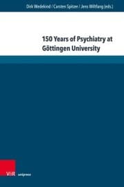 Cover von 150 Years of Psychiatry at Göttingen University