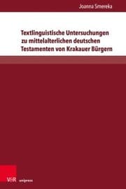Cover von Textlinguistische Untersuchungen zu mittelalterlichen deutschen Testamenten von Krakauer Bürgern