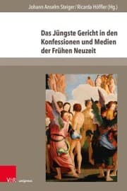 Cover von Das Jüngste Gericht in den Konfessionen und Medien der Frühen Neuzeit