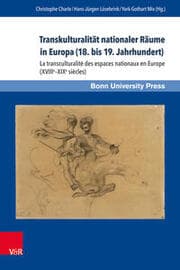 Cover von Transkulturalität nationaler Räume in Europa (18. bis 19. Jahrhundert). Übersetzungen, Kulturtransfer und Vermittlungsinstanzen