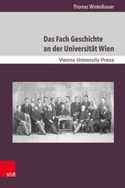 Cover von Das Fach Geschichte an der Universität Wien