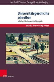 Cover von Universitätsgeschichte schreiben