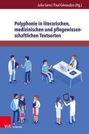 Cover von Polyphonie in literarischen, medizinischen und pflegewissenschaftlichen Textsorten