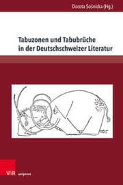 Cover von Tabuzonen und Tabubrüche in der Deutschschweizer Literatur