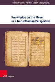 Cover von Knowledge on the Move in a Transottoman Perspective
