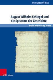 Cover von August Wilhelm Schlegel und die Episteme der Geschichte