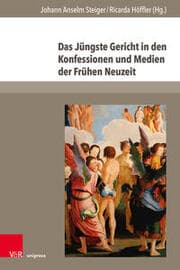 Cover von Das Jüngste Gericht in den Konfessionen und Medien der Frühen Neuzeit