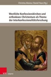 Cover von Westliche Konfessionskirchen und orthodoxes Christentum als Thema der Interkonfessionalitätsforschung