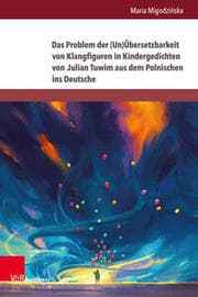 Cover von Das Problem der (Un)Übersetzbarkeit von Klangfiguren in Kindergedichten von Julian Tuwim aus dem Polnischen ins Deutsche