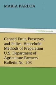 Cover von Canned Fruit, Preserves, and Jellies: Household Methods of Preparation U.S.Department of Agriculture Farmers' Bulletin No.203