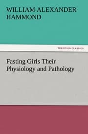 Cover von Fasting Girls Their Physiology and Pathology