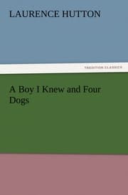 Cover von A Boy I Knew and Four Dogs