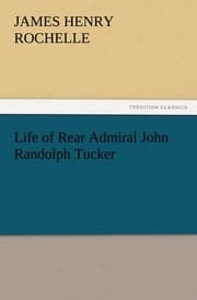 Cover von Life of Rear Admiral John Randolph Tucker