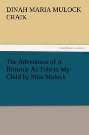 Cover von The Adventures of A Brownie As Told to My Child by Miss Mulock
