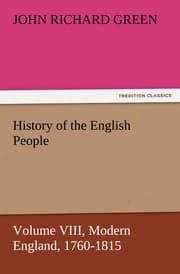 Cover von History of the English People, Volume VIII Modern England, 1760-1815