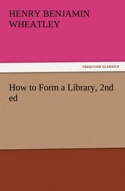 Cover von How to Form a Library, 2nd ed