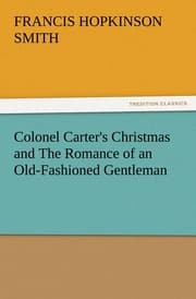 Cover von Colonel Carter's Christmas and The Romance of an Old-Fashioned Gentleman