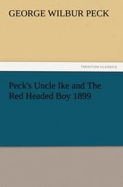 Cover von Peck's Uncle Ike and The Red Headed Boy 1899
