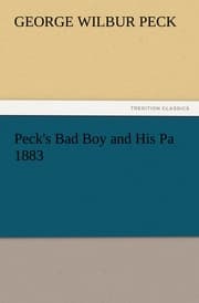 Cover von Peck's Bad Boy and His Pa 1883