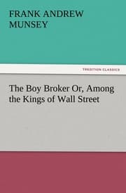 Cover von The Boy Broker Or, Among the Kings of Wall Street