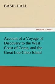 Cover von Account of a Voyage of Discovery to the West Coast of Corea, and the Great Loo-Choo Island