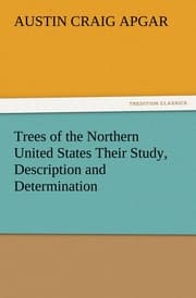 Cover von Trees of the Northern United States Their Study, Description and Determination