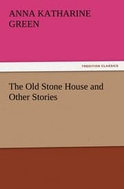 Cover von The Old Stone House and Other Stories