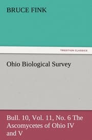 Cover von Ohio Biological Survey, Bull.10, Vol.11, No.6 The Ascomycetes of Ohio IV and V