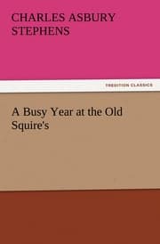 Cover von A Busy Year at the Old Squire's