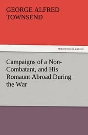 Cover von Campaigns of a Non-Combatant, and His Romaunt Abroad During the War