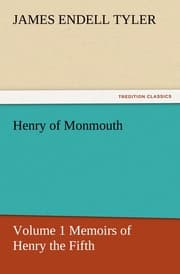 Cover von Henry of Monmouth, Volume 1 Memoirs of Henry the Fifth
